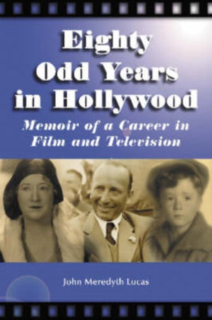 Eighty Odd Years in Hollywood