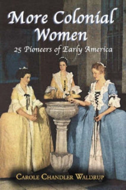 Book cover of: More Colonial Women