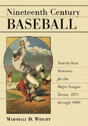 Nineteenth Century Baseball