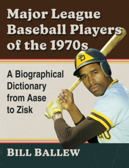 Book cover of: Major League Baseball Players of the 1970s. By: Bill Ballew