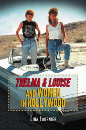 Thelma & Louise and Women in Hollywood