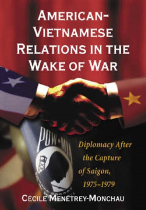 American-Vietnamese Relations in the Wake of War