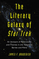 Book cover of: Literary Galaxy of Star Trek. By: James F. Broderick