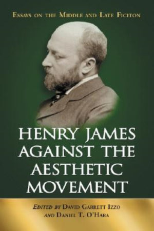 Henry James Against the Aesthetic Movement