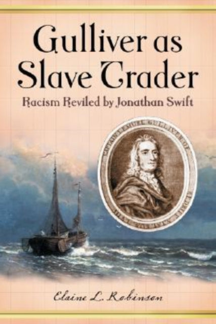 Book cover of: Gulliver as Slave Trader. By: Elaine L. Robinson