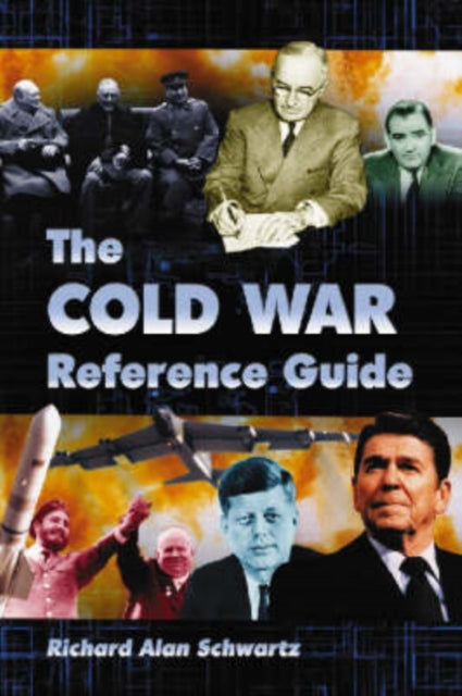 Book cover of: Cold War Reference Guide. By: Richard Alan Schwartz