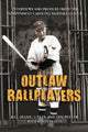 Book cover of: Outlaw Ballplayers. By: R. G. Utley