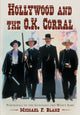 Book cover of: Hollywood and the O.K. Corral. By: Michael F. Blake