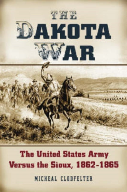 Book cover of: Dakota War. By: Micheal Clodfelter
