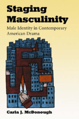 Staging Masculinity