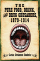 Book cover of: Pure Food, Drink, and Drug Crusaders, 1879-1914. By: Lorine Swainston Goodwin