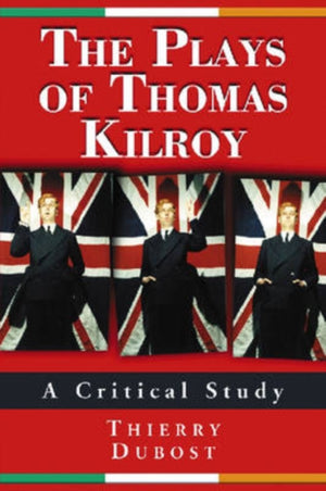 Plays of Thomas Kilroy