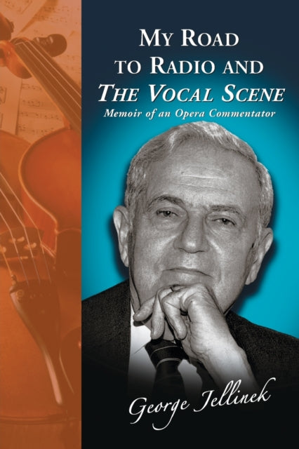 Book cover of: My Road to Radio and The Vocal Scene. By: George Jellinek