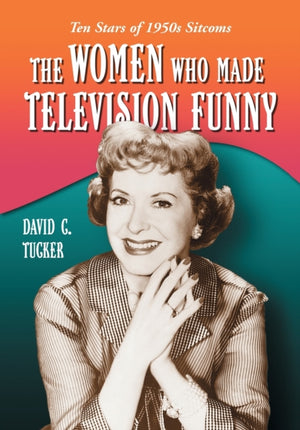 Women Who Made Television Funny