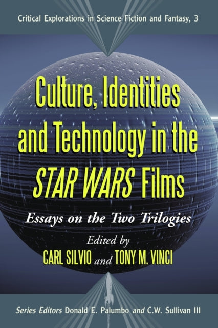 Book cover of: Culture, Identities and Technology in the Star Wars Films
