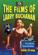 Book cover of: Films of Larry Buchanan. By: Rob Craig