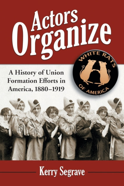 Book cover of: Actors Organize. By: Kerry Segrave