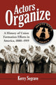 Book cover of: Actors Organize. By: Kerry Segrave