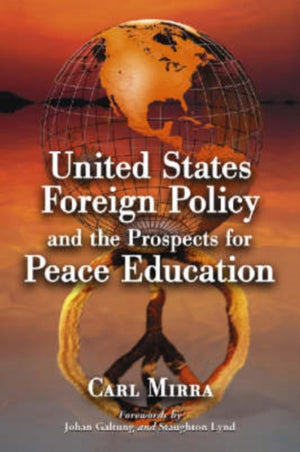 United States Foreign Policy and the Prospects for Peace Education