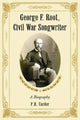 Book cover of: George F. Root, Civil War Songwriter. By: Polly Carder