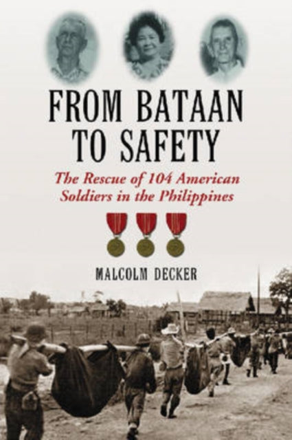 Book cover of: From Bataan to Safety. By: Malcolm Decker