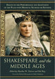 Book cover of: Shakespeare and the Middle Ages