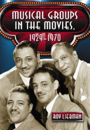 Musical Groups in the Movies, 1929-1970
