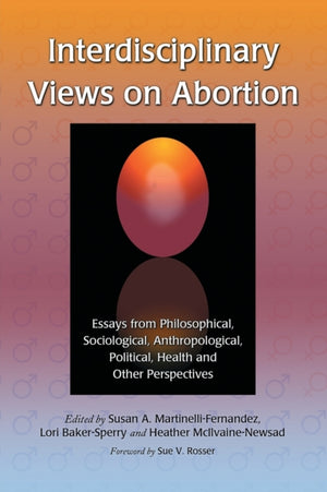 Interdisciplinary Views on Abortion