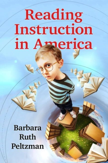 Book cover of: Reading Instruction in America. By: Barbara Ruth Peltzman