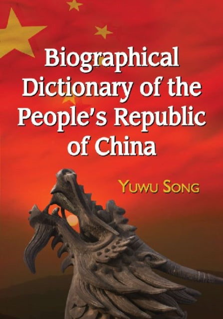 Book cover of: Biographical Dictionary of the People's Republic of China