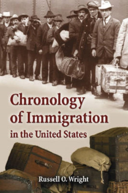 Book cover of: Chronology of Immigration in the United States. By: Russell O. Wright