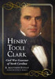 Book cover of: Henry Toole Clark. By: R. Matthew Poteat