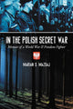 Book cover of: In the Polish Secret War. By: Marian S. Mazgaj