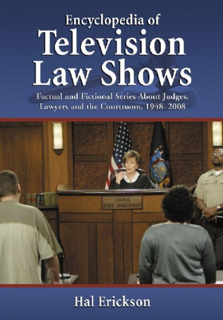 Book cover of: Encyclopedia of Television Law Shows. By: Hal Erickson