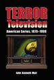 Book cover of: Terror Television. By: John Kenneth Muir