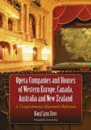Opera Companies and Houses of Western Europe, Canada, Australia and New Zealand