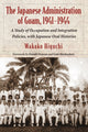 Book cover of: Japanese Administration of Guam, 1941-1944