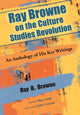 Book cover of: Ray Browne on the Culture Studies Revolution