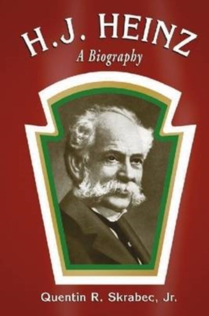 Book cover of: H.J. Heinz. By: Quentin R. Skrabec