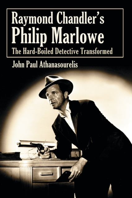 Book cover of: Raymond Chandler's Philip Marlowe. By: John Paul Athanasourelis