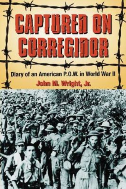 Book cover of: Captured on Corregidor. By: Wright, John M., Jr.