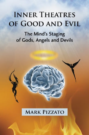 Inner Theatres of Good and Evil