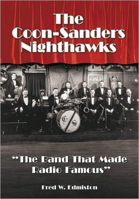 Book cover of: Coon-Sanders Nighthawks. By: Fred W. Edmiston