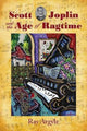 Book cover of: Scott Joplin and the Age of Ragtime. By: Ray Argyle