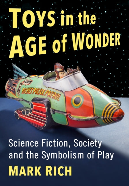 Book cover of: Toys in the Age of Wonder. By: Mark Rich