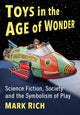 Book cover of: Toys in the Age of Wonder. By: Mark Rich