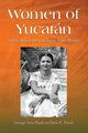 Book cover of: Women of Yucatan. By: George Ann Huck