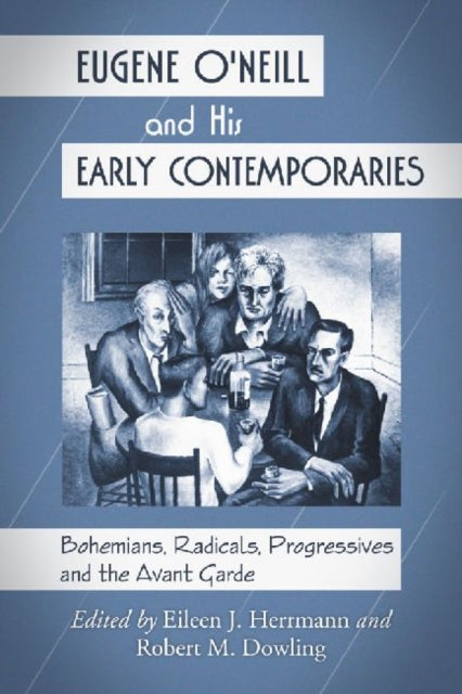 Book cover of: Eugene O'Neill and His Early Contemporaries. By: Eileen J. Herrmann