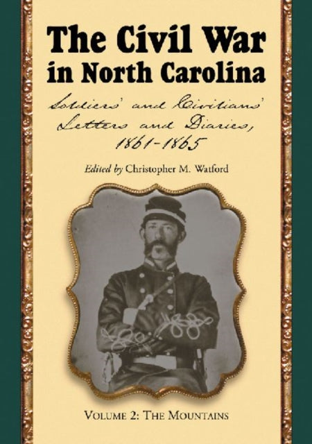 Book cover of: Civil War in North Carolina, Volume 2: The Mountains