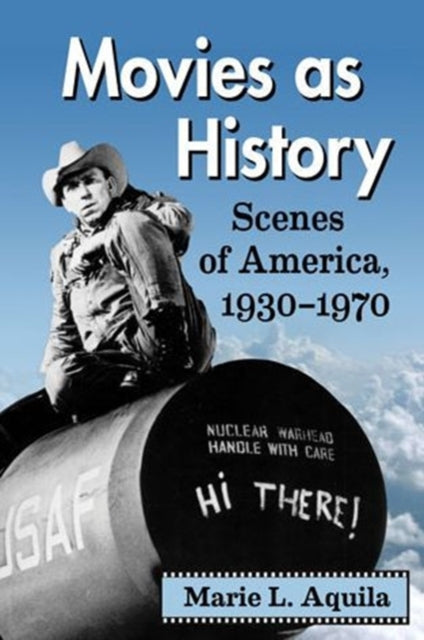 Book cover of: Movies as History. By: Marie L. Aquila